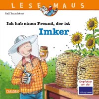 Ich hab einen Freund, der ist Imker - Lesemaus -